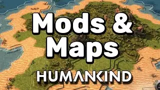 HUMANKIND Community Maps, Mods and Personas | How to Get & Install Custom Content in Humankind Game