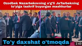 Ozodbekni  o’g’li Jafarbekning to’yiga tashrif buyurgan mashhurla