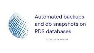 Demo - Enable automated backup and DB snapshots on RDS Database | Cloud With Mohsin