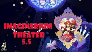 Imaginarium Theater | Visionary Mode | V5.5| Genshin Impact | SixFace Gamer |