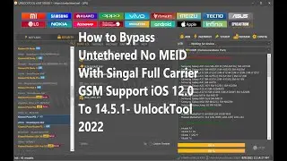 How to Bypass Untethered No MEID With Singal Full Carrier GSM Support iOS 12.0 To 14.5.1  UnlockTool