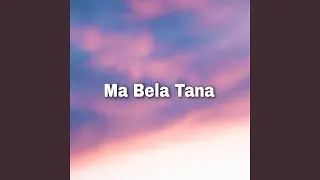 Ma Bela Tana
