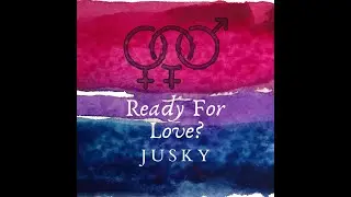 Jusky - Ready For Love? [Lyric Video]