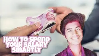 HOW TO SPEND YOUR SALARY SMARTLY