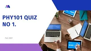 phy101 quiz no . 01 | solution (FALL 2021 | Sana's learning world #phy101