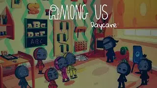 Among Us Daycare | Gacha Club