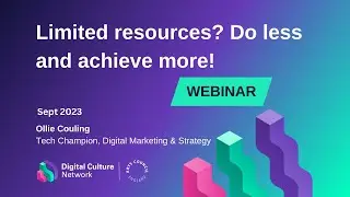 Limited resources? Do less and achieve more! | Digital Culture Network