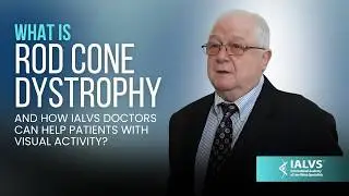 What is Rod Cone Dystrophy and how IALVS doctors can help patients with visual activity?