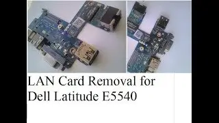 Dell Latitude E5530 Disassembly(LAN Card change ) - TechharvestFoundation