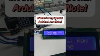 Arduino Project For Mother’s Day -  Arduino Love Note 