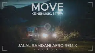 Keinemusik, Stryv - Move (Jalal Ramdani Afro Remix)