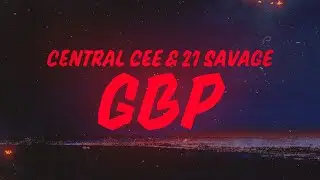 Central Cee & 21 Savage - GBP (Lyrics)