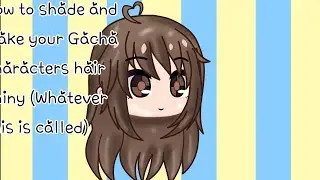 How to shade and make your Gacha characters hair look shiny?