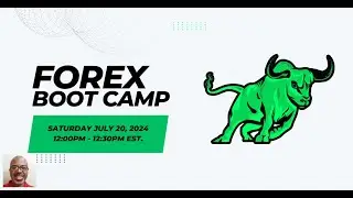 Forex Boot Camp Training July 20 2024