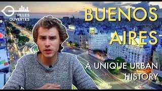 Buenos Aires: A unique urban history - Villes Ouvertes