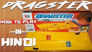 How to play Dragster in HIndi