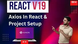 #79: Axios Setup in React 19 Project From Scratch