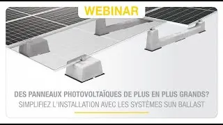 Des panneaux photovoltaïques de plus en plus grands? Simplifiez l'installation avec Sun Ballast