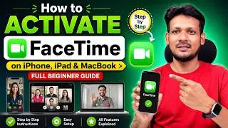 How to Activate FaceTime on iPhone, iPad & MacBook | Full Beginner Guide | FaceTime Features