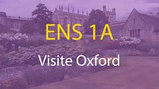 ENS 1A : Visite d'Oxford | Mon parcours #3.7
