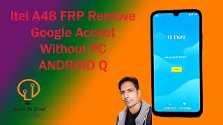 itel A48 (L6006L) FRP Google Lock Bypass without PC (android 10 2021)