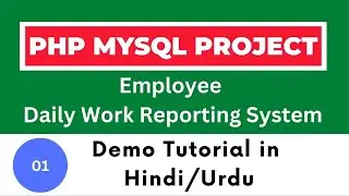 PHP MySQL Project | Work Reporting System | Demo Tutorial 01