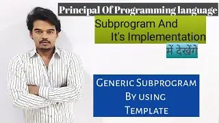 Principle of Programming Language||Generic Subprogram||Template In Subprogram And Its Implementation