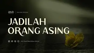 Jadilah Orang Asing