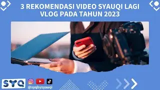 Video Pilihan Syauqi Lagi Vlog Sebelum 2024 [Bahas Setup Api?]