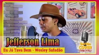 Eu Já Tava Bem - Wesley Safadão (Cover Jefferson Lima)