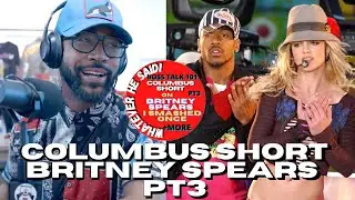 Columbus Short Reveal Smashing Britney Spears in Rome We Slipped up While Working Together (Part 3)