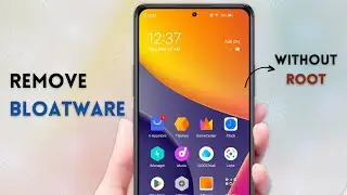 Remove Any Android Bloatware - 6 Easy Methods (No ROOT)