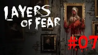 Layers of fear#07 