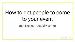 How to get people to come to your event