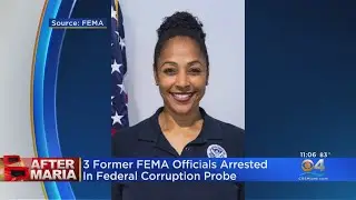 Former FEMA Officials Arrested In Federal Corruption Probe
