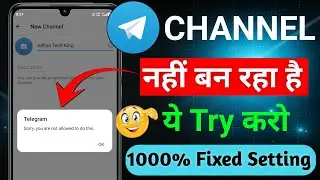 Sorry, you are not allowed to do this / Telegram Channel not create problem fixed 2026 / Telegram
