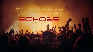 Fasıl-ı Jazz - ECHOES