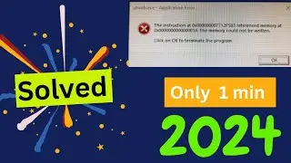 The instructions at 0x00007FFA64E7 reference memory at 0x00000000 the memory could not be read 2024.