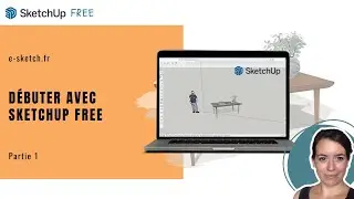 SketchUp Free Débutants (Partie 1) : De A à Z pour Concevoir un Meuble en 3D