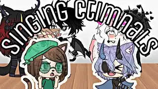 Singing Criminals 🎤✨