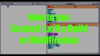 How to install any Scratch 1.x/0.x Builds or Modification