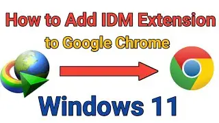 How to Add IDM Extension in Google Chrome Browser Manually in Windows 11