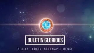 BULETIN GLORIOUS | (BULAN JUN) 2023