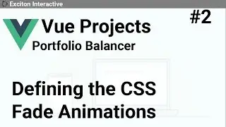 Defining the CSS Fade Animations #2 - Vue Projects