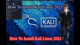 How To install Kali Linux 2021 | Kali Linux 2021.1