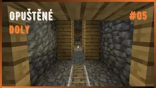 Průzkum opuštěných DOLŮ | Minecraft #05