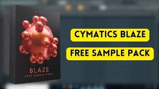 Cymatics Blaze Free Sample Pack | Cymatics Sample Pack Free Download | Sample Pack | Producers Stand