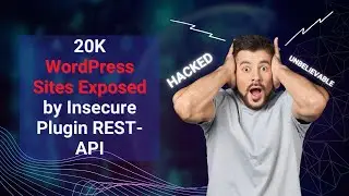 Insecure REST-API Plugins Exposes 20,000 WordPress Sites | Cybersecurity News