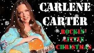 Carlene Carter - Rockin' Little Christmas