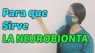 Para que Sirve LA NEUROBIONTA y Mas I 2023